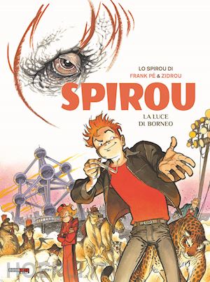 pe'; zidrou - la luce del borneo. spirou