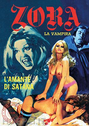  - zora la vampira. vol. 6: l' amante di satana