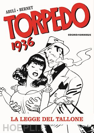 sanchez abuli enrique - torpedo 1936. vol. 2: la legge del tallone