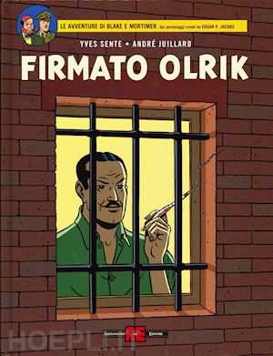 sente yves; juillard andre' - firmato, orlik. blake e mortimer. vol. 30