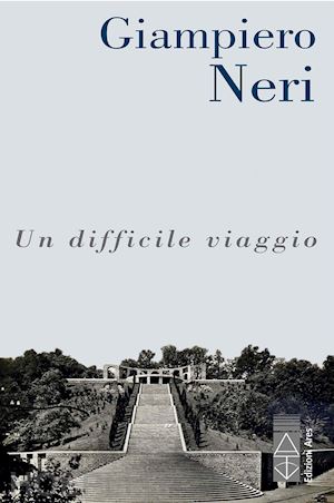 neri giampiero - un difficile viaggio