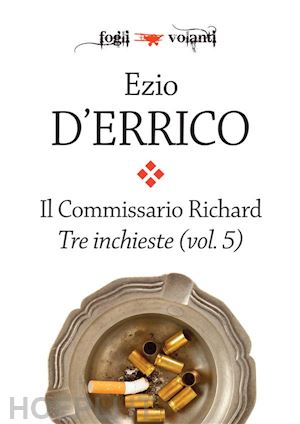 ezio d'errico - il commissario richard. tre inchieste vol. 5