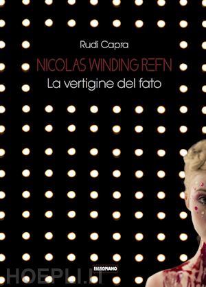 capra rudi - nicolas winding refn. la vertigine del fato