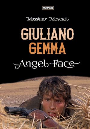 moscati massimo - giuliano gemma. angel face