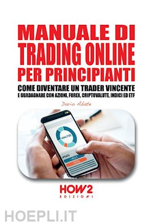 abate dario - manuale di trading online per principianti