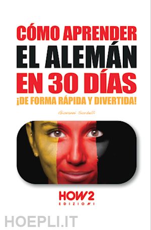 sordelli giovanni - cómo aprender el alemán en 30 días