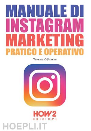 chianese teresa - manuale di instagram marketing