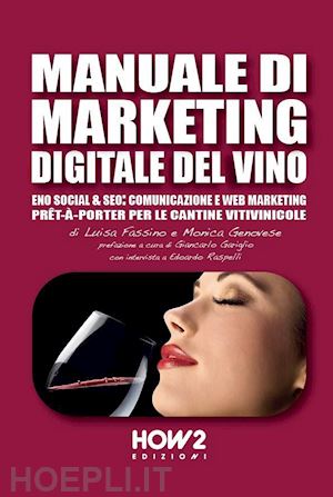 fassino luisa; genovese monica - manuale di marketing digitale del vino