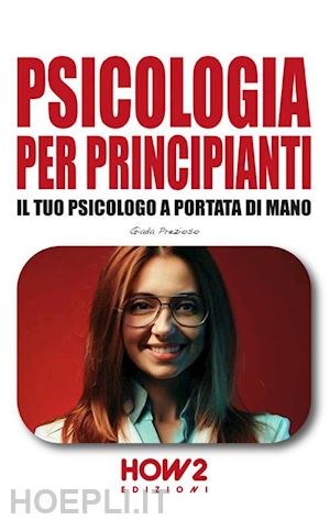 prezioso giada - psicologia per principianti. il tuo psicologo a portata di mano