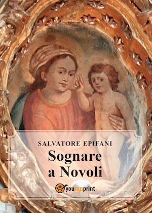 epifani salvatore - sognare a novoli