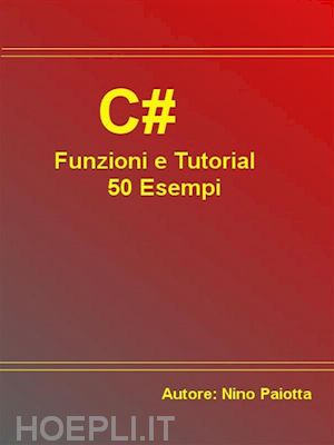 nino paiotta - c# funzioni e tutorial 50 esempi