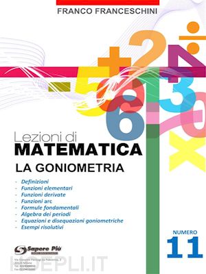 franco franceschini - lezioni di matematica 11 - la goniometria