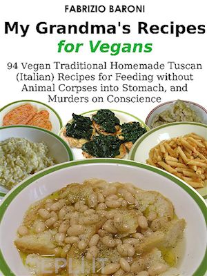 fabrizio baroni - my grandma's recipes for vegans