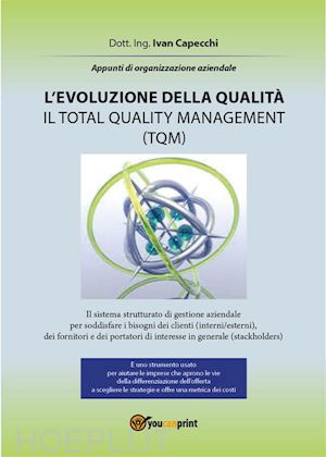 ivan capecchi - l'evoluzione della qualità. il total quality management (tqm)