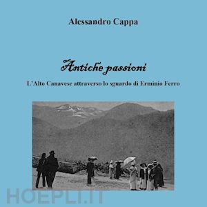 cappa alessandro - antiche passioni