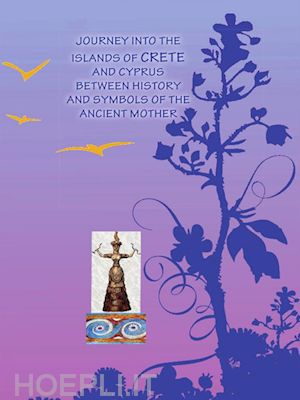 susanna casale - journey into islands of crete and cyprus between history and symbols of the ancient mother