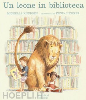 knudsen michelle - un leone in biblioteca. ediz. mini