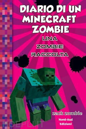 zack zombie - diario di un minecraft zombie. raccolta da brividi