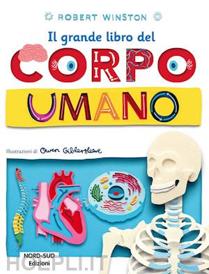 aa.vv. - il grande libro del corpo umano. ediz. a colori