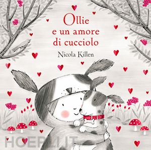 killen nicola - ollie e un amore di cucciolo