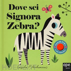 arrhenius ingela p. - dove sei signora zebra? ediz. a colori