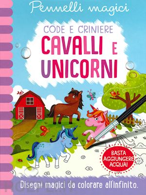 Unicorni magici. Libro da colorare. Ediz. illustrata. Con gadget