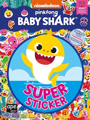 aa.vv. - super sticker. baby shark. ediz. a colori