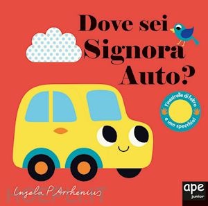 arrhenius ingela p. - dove sei signora auto? ediz. a colori