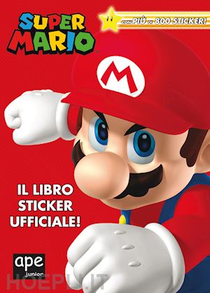Super Mario. Il Libro Sticker Ufficiale! Ediz. A Colori - Foxe Steve