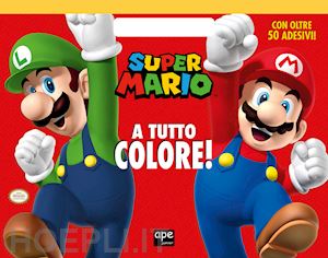 Super Mario A Tutto Colore! Ediz. A Colori - Aa.Vv.