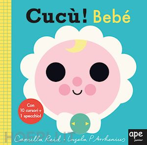 arrhenius ingela p. - bebe'. cucu'! ediz. a colori