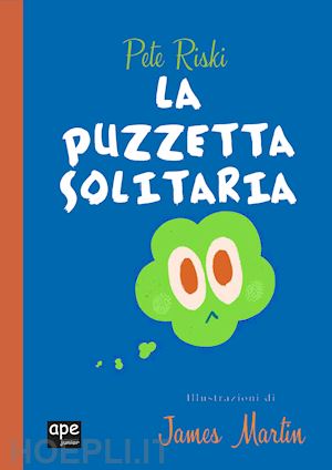 riski pete; martin james - la puzzetta solitaria. ediz. a colori