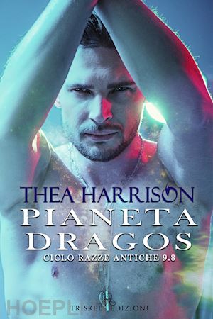 harrison thea - pianeta dragos. razze antiche. vol. 9.8