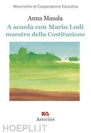 masala anna - a scuola con mario lodi maestro della costituzione