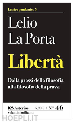 la porta lelio - liberta'. dalla prassi della filosofia alla filosofia della prassi