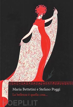 bettetini maria  poggi stefano - la bellezza e' quella cosa...