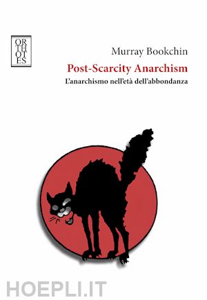 bookchin murray - post-scarcity anarchism