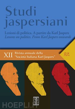 alessiato e.(curatore); ricci sindoni p.(curatore) - studi jaspersiani. rivista annuale della società italiana karl jasper. vol. 12