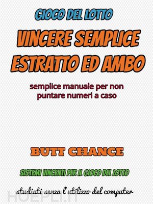 butt change - gioco del lotto: vincere semplice ambo ed estratto  butt change by mat marlin