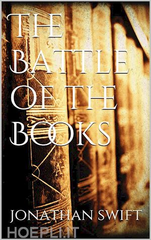 jonathan swift - the battle of the books