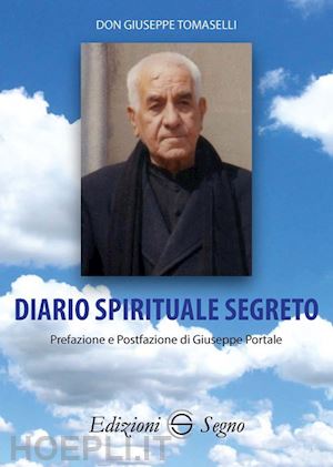 tomaselli giuseppe don; portale giuseppe (pref. e post.) - diario spirituale segreto