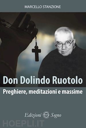 stanzione marcello - don dolindo ruotolo. preghiere, meditazioni e massime