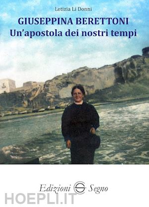 li donni letizia - giuseppina berettoni. un'apostola dei nostri tempi