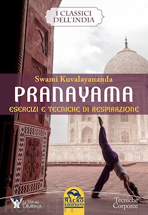 kuvalayananda swami - pranayama - esercizi e tecniche di respirazione