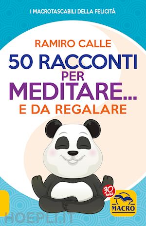 calle ramiro; pagliuca c. (curatore) - 50 racconti per meditare...