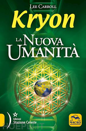 kryon; carroll lee - kryon - la nuova umanita'