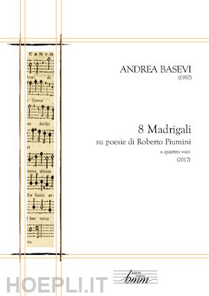 berrini marco - andrea basevi. 8 madrigali per coro misto