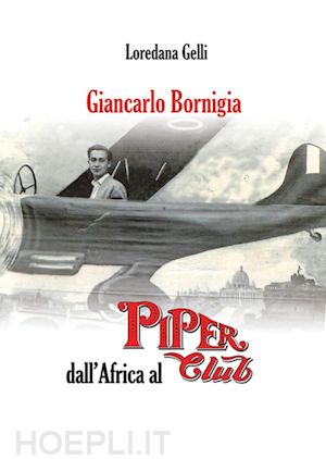 loredana gelli - giancarlo bornigia dall'africa al piper club