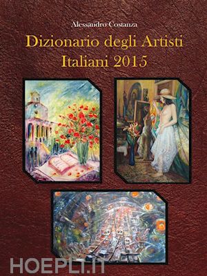 alessandro costanza - dizionario degli artisti italiani 2015