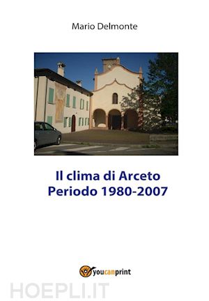 mario delmonte - il clima di arceto periodo 1980 - 2007